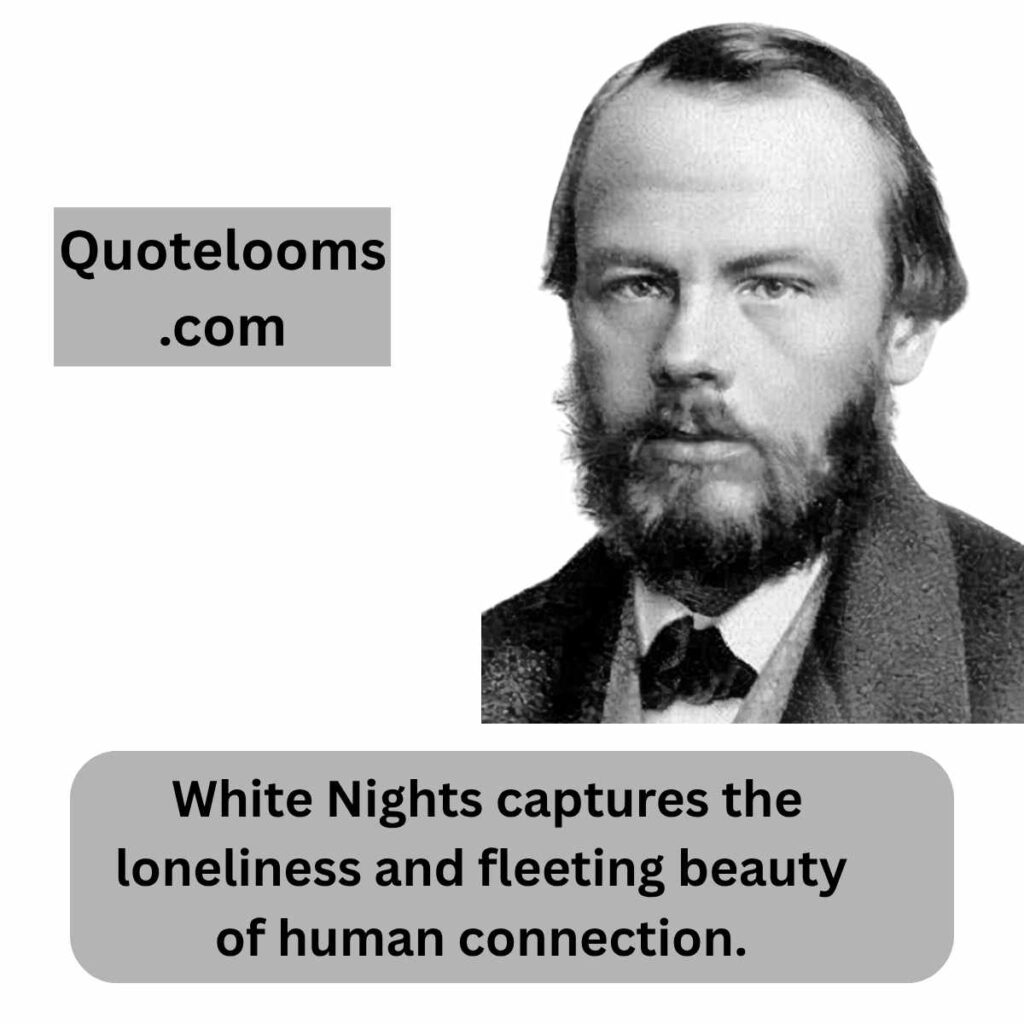 Fyodor Dostoevsky Quotes White Nights