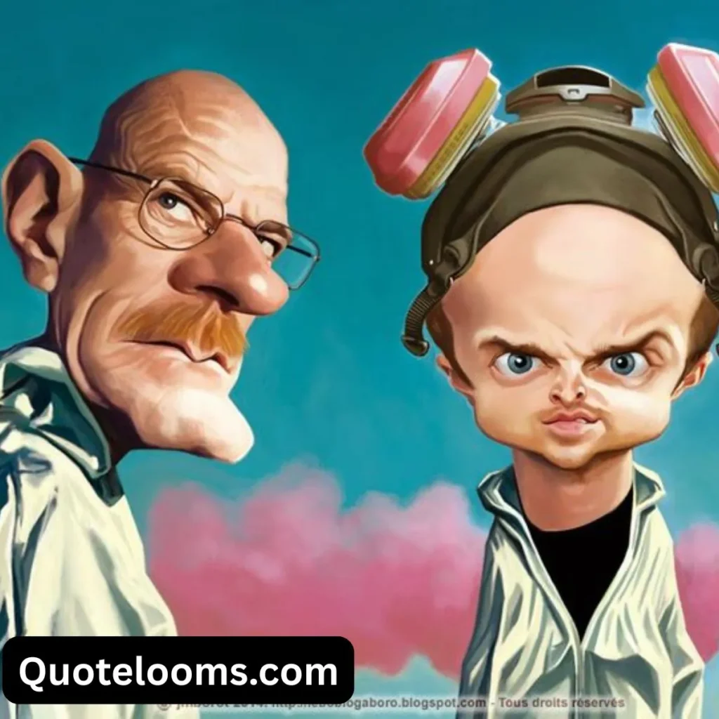 Breaking Bad Quotes Funny