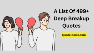 Read more about the article Deep Breakup Quotes For Fresh Breakup In 2025