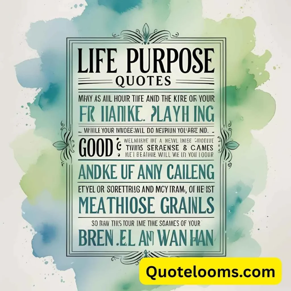 Life Purpose Quotes