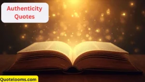 Read more about the article Authenticity Quotes That Remind You to Stay True to Yourself