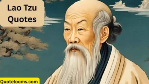 Read more about the article 350+ Top Lao Tzu Quotes About Life, Change, and Letting Go