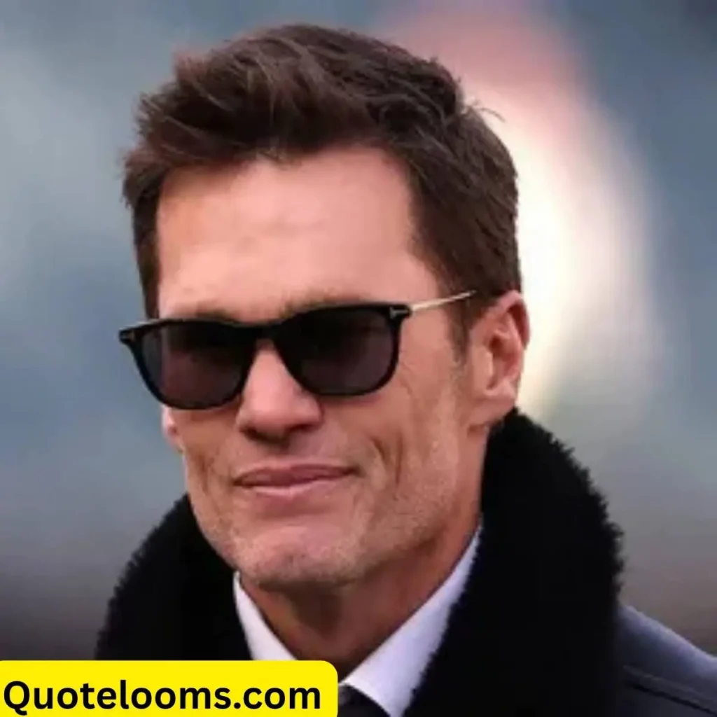 Motivational Tom Brady Quotes