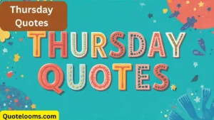 Read more about the article 💬 Feeling the Midweek Blues? These Thursday Quotes Will Lift You Up!