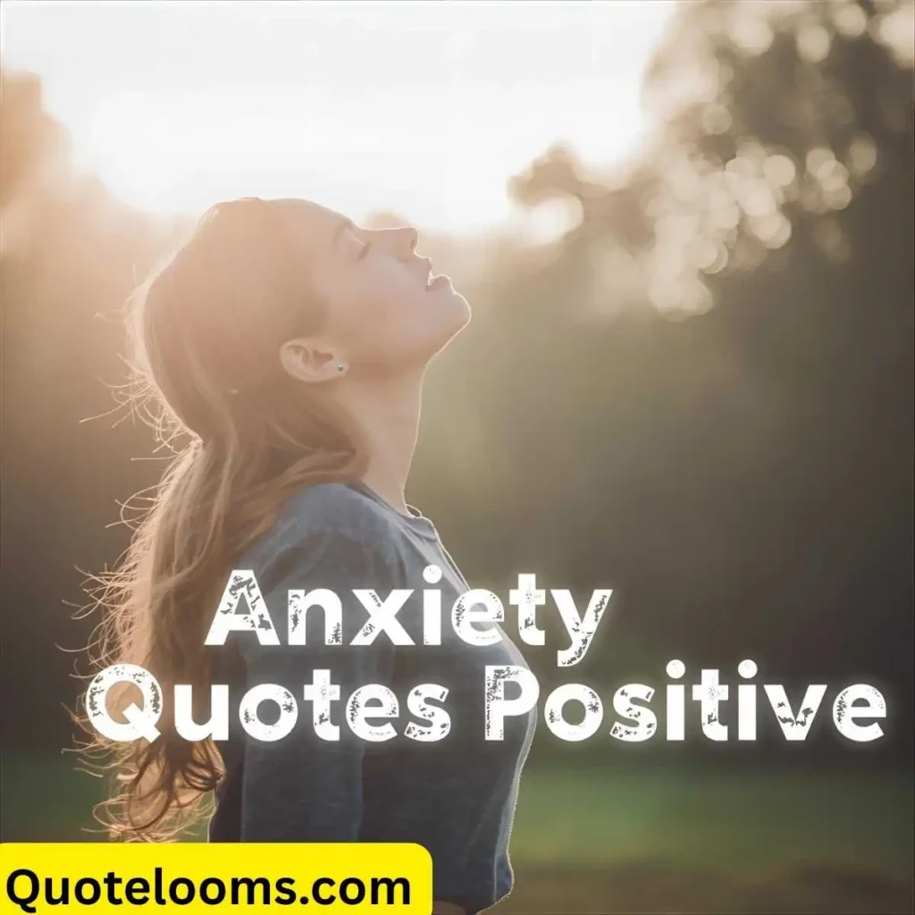 Anxiety Quotes Positive