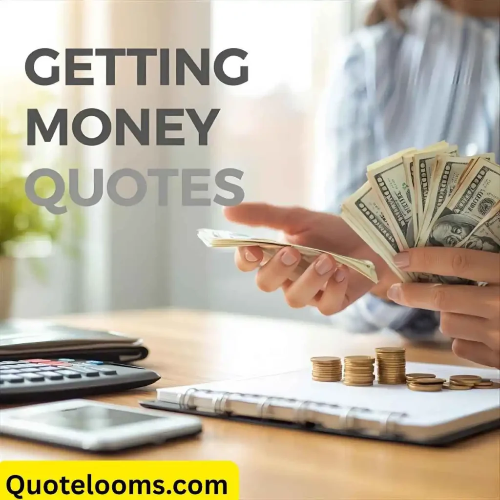 Getting Money Quotes