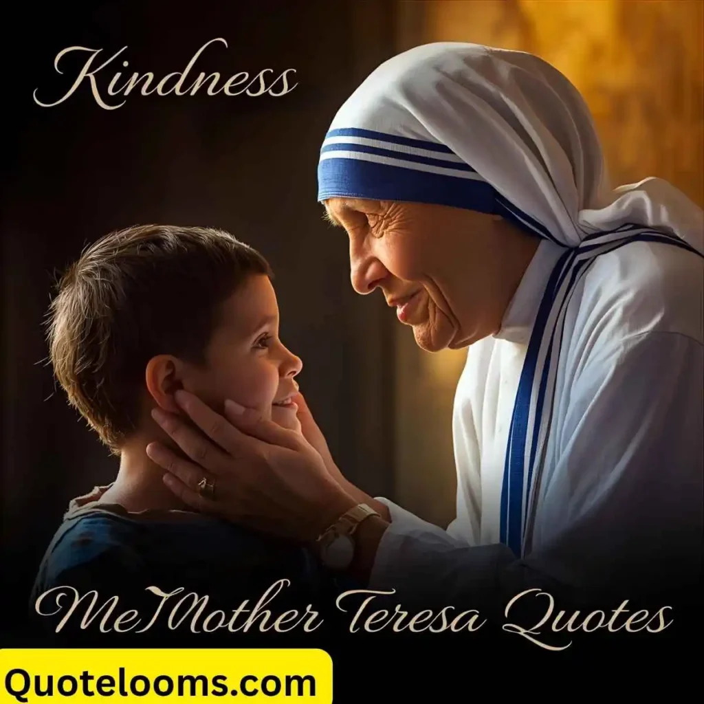 Kindness Mother Teresa Quotes