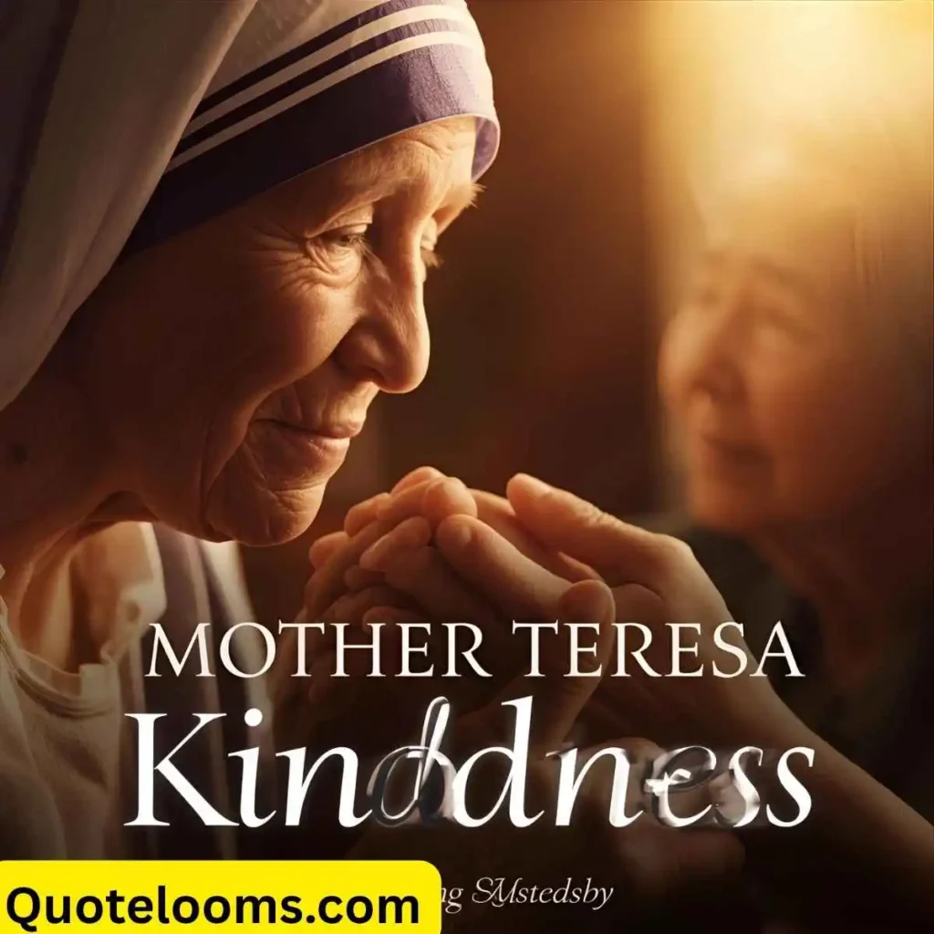 Mother Teresa Quotes Kindness