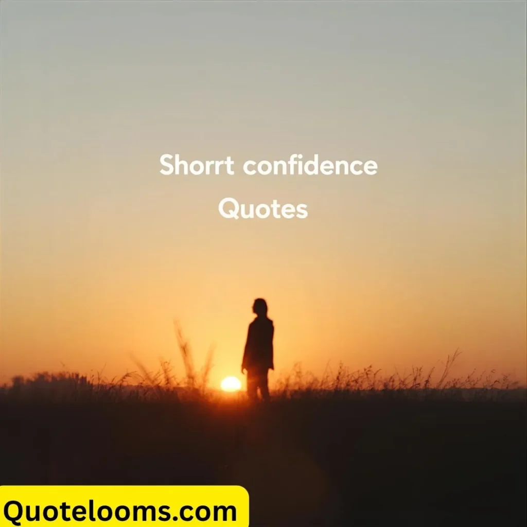 Short Confidence Quotes