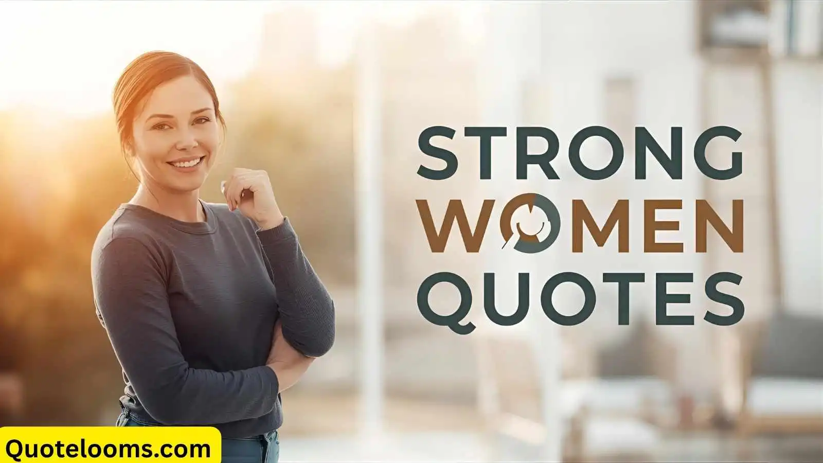Read more about the article Strong Women Quotes for Bold Minds and Brave Hearts