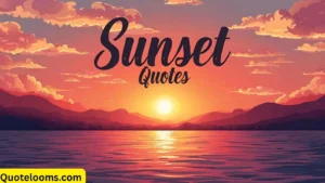 Read more about the article 69+ Trending Sunset Quotes About Life and Love In 2025