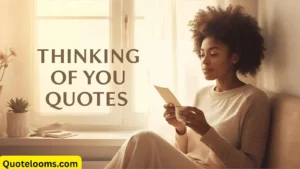 Read more about the article Sweet and Simple Thinking of You Quotes to Send Today