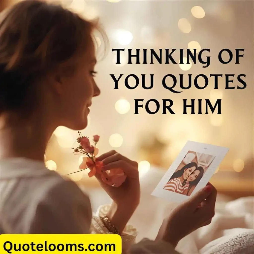 Thinking of You Quotes for Him