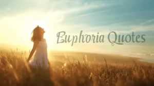 Read more about the article Most Beautiful Euphoria Quotes That Speak to the Soul<p class="post-updated-date">🕓 <span class="updated-label">Last updated on</span> <time datetime="2025-12-03T06:42:40+00:00">December 3, 2025</time></p><script type="application/ld+json">
        {
          "@context": "https://schema.org",
          "@type": "BlogPosting",
          "mainEntityOfPage": {
            "@type": "WebPage",
            "@id": "https://quotelooms.com/euphoria-quotes/"
          },
          "datePublished": "2025-12-03T06:42:39+00:00",
          "dateModified": "2025-12-03T06:42:40+00:00"
        }
        </script>