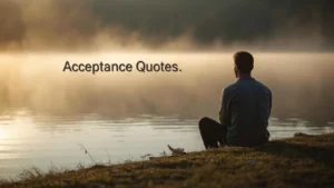 Read more about the article 79 Powerful Acceptance Quotes That Help You Let Go and Move On<p class="post-updated-date">🕓 <span class="updated-label">Last updated on</span> <time datetime="2026-03-14T18:10:38+00:00">March 14, 2026</time></p><script type="application/ld+json">
        {
          "@context": "https://schema.org",
          "@type": "BlogPosting",
          "mainEntityOfPage": {
            "@type": "WebPage",
            "@id": "https://quotelooms.com/acceptance-quotes/"
          },
          "datePublished": "2026-03-14T18:10:37+00:00",
          "dateModified": "2026-03-14T18:10:38+00:00"
        }
        </script>