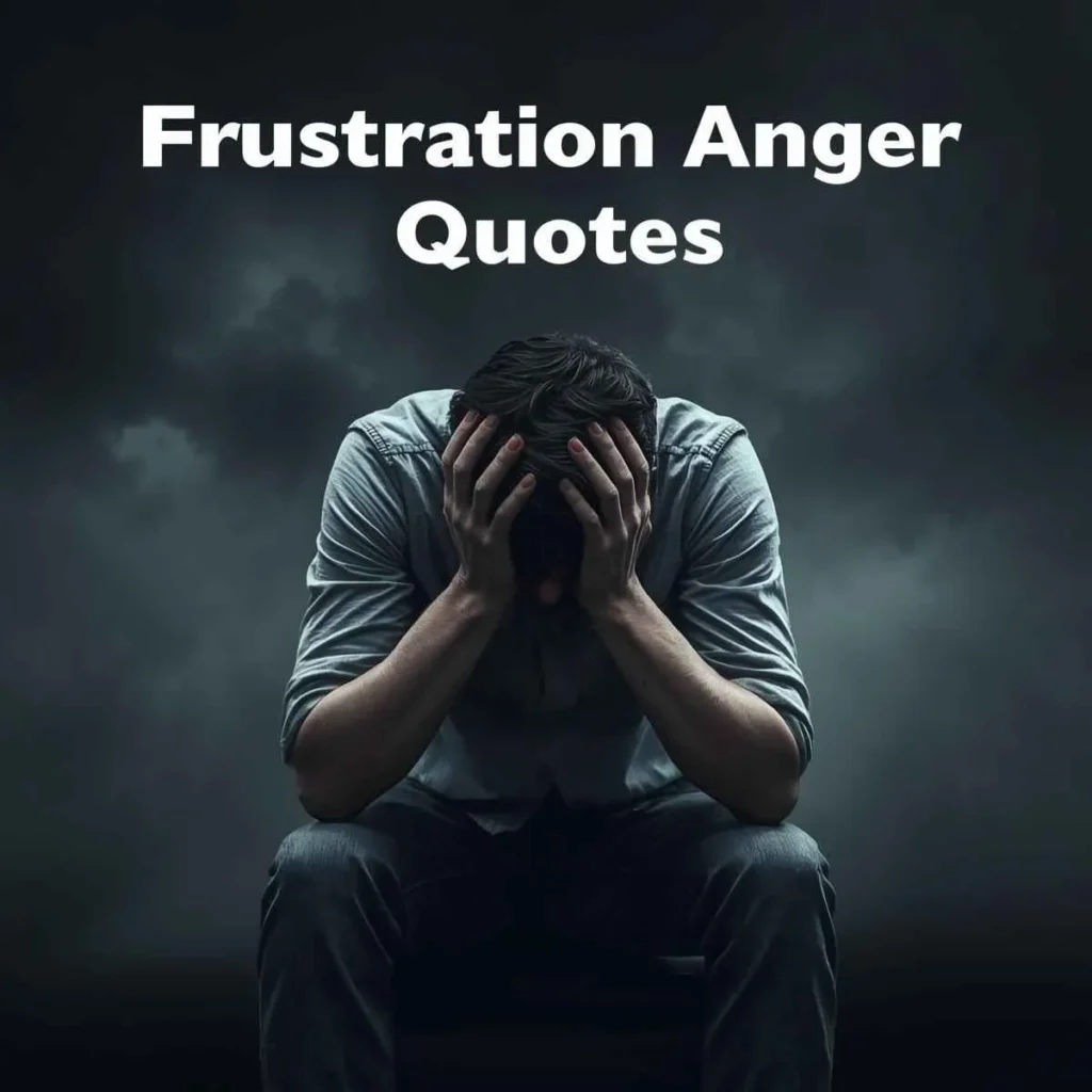 Frustration Anger Quotes