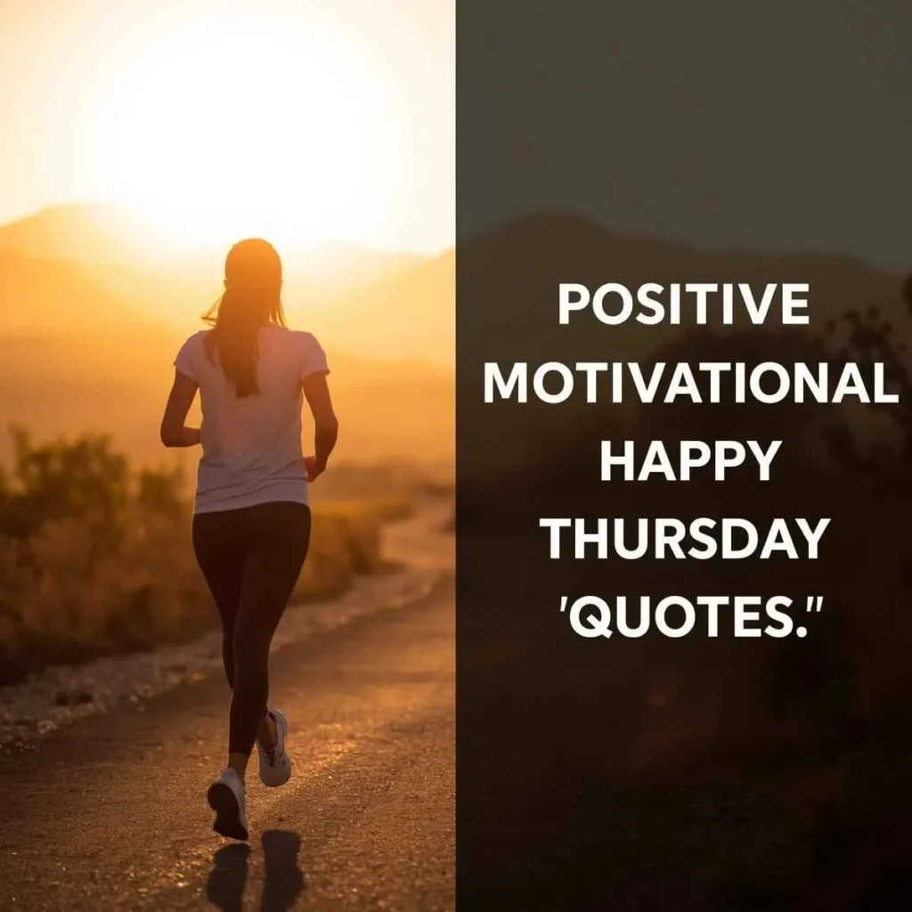Positive Motivational Happy Thursday Quotes