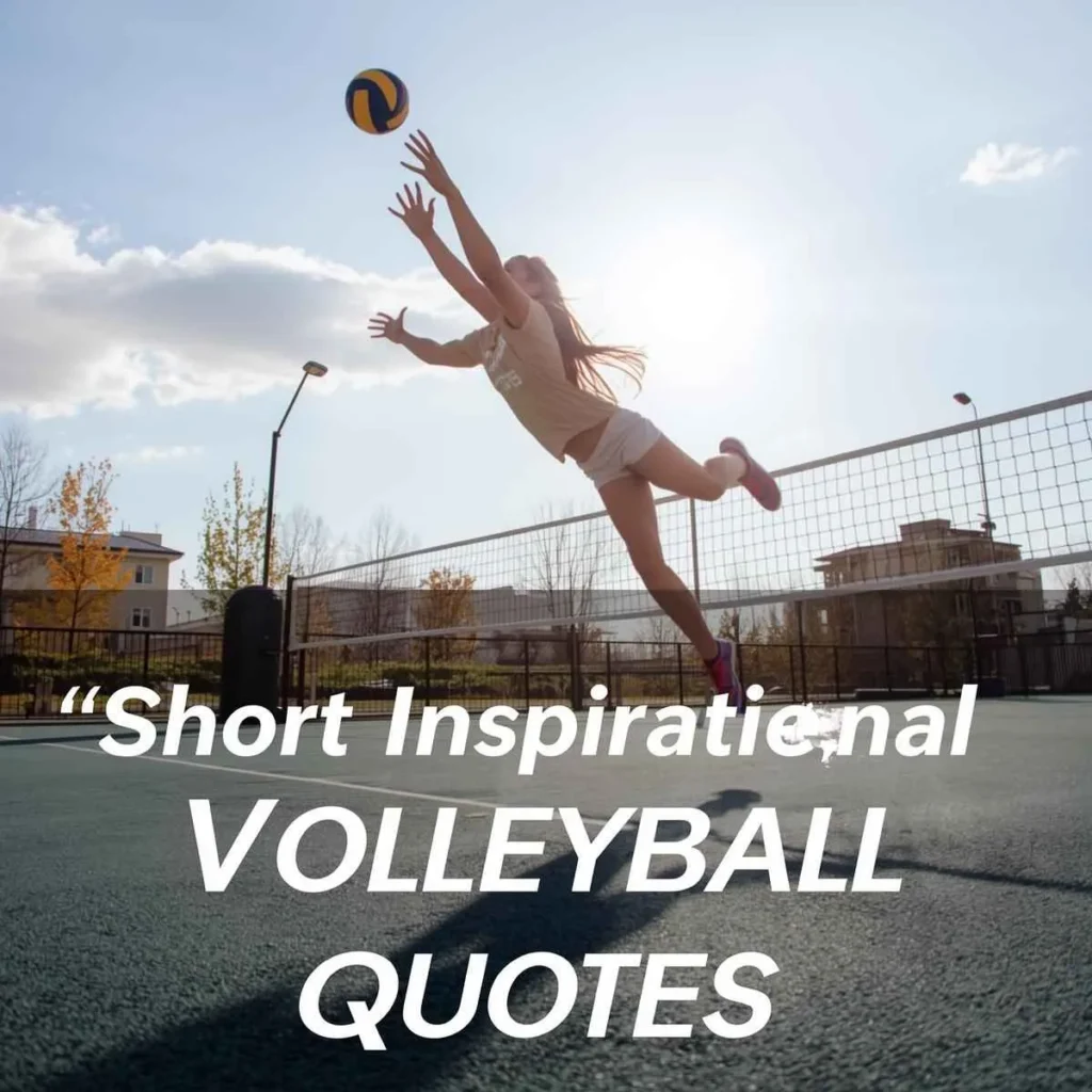 Short Inspirational Volleyball Quotes