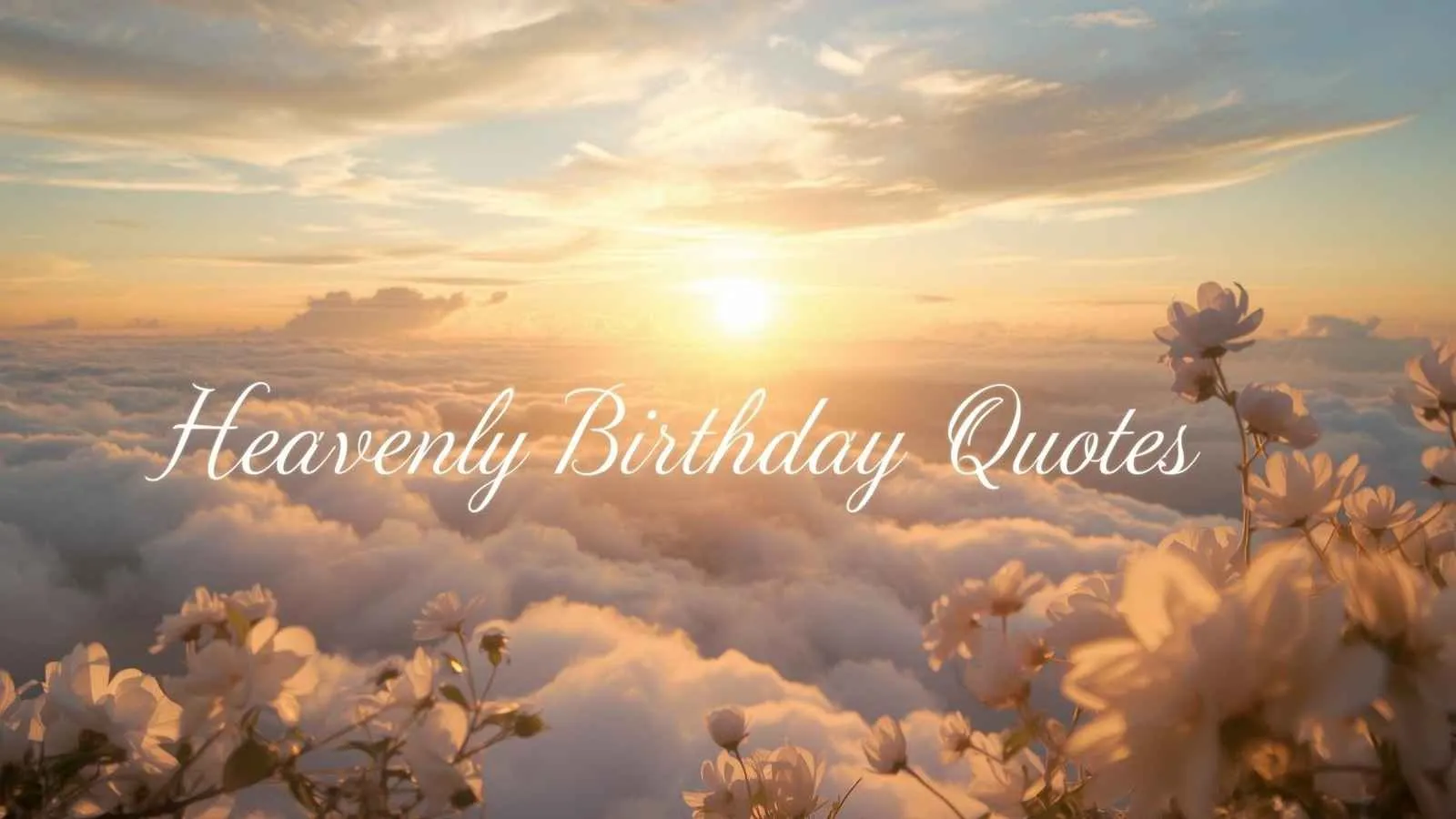 You are currently viewing Heavenly Birthday Quotes to Remember a Loved One in Heaven<p class="post-updated-date">🕓 <span class="updated-label">Last updated on</span> <time datetime="2026-04-21T04:11:59+00:00">April 21, 2026</time></p><script type="application/ld+json">
        {
          "@context": "https://schema.org",
          "@type": "BlogPosting",
          "mainEntityOfPage": {
            "@type": "WebPage",
            "@id": "https://quotelooms.com/heavenly-birthday-quotes/"
          },
          "datePublished": "2026-04-21T04:11:58+00:00",
          "dateModified": "2026-04-21T04:11:59+00:00"
        }
        </script>
